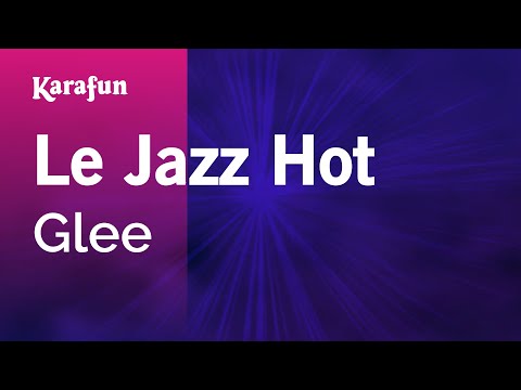 Le Jazz Hot - Glee | Karaoke Version | KaraFun