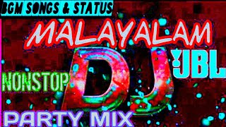 MALAYALAM DJ NONSTOP JBL PARTY REMIX