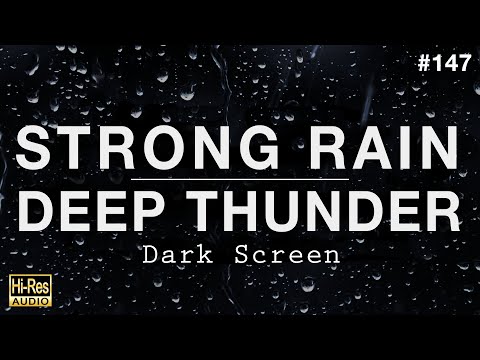 STRONG RAIN and DEEP THUNDER Sounds for Sleeping BLACK SCREEN