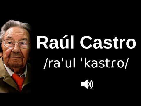 🇨🇺 How to pronounce Raúl Castro (CORRECTLY!)