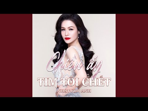 Chiều ấy tim tôi chết - Nhật Kim Anh