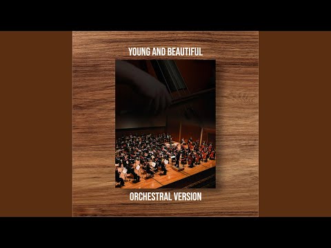Young and Beautiful (Orchestral Cover)