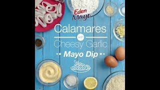 Eden Mayo Calamares with Cheesy Garlic Mayo Dip