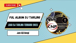 Download lagu LAGU LAGU DJ TARLING FULL ALBUM DJ TERBARU 2023 | JAM SIJI BENGI mp3