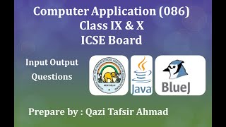 #10L10 - Input Output Questions from Fundamentals of JAVA (ICSE - Class 9 & 10 Computer Application)