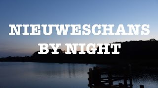 Nieuweschans by night! #1