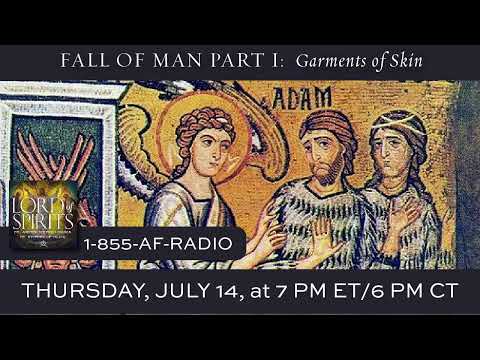 Lord of Spirits - The Fall of Man Part 1: Garments of Skin [Ep. 46]