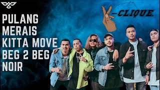 Download lagu Koleksi Lagu Terpopuler K-CLIQUE Full Album 2022 | PULANG | MERAIS | BEG 2 BEG | NOIR | KITTA MOVE mp3