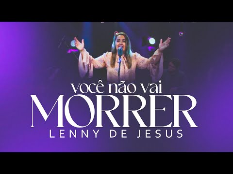 Lenny de Jesus- Você não vai Morrer | Live Session