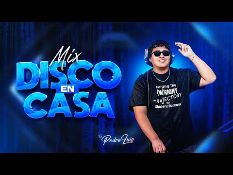 MIX DISCO EN CASA - DJ PEDRO LUIS ( NO TIENE SENTIDO, MI REFE, LA MUDANZA )