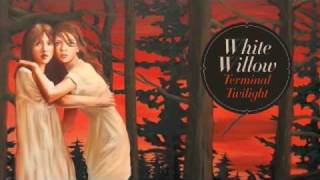 Excerpts from White Willow's Terminal Twilight