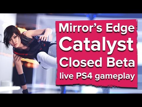 Mirror's Edge Catalyst Closed Beta live PS4 gameplay