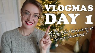 The difference a year makes...! | Vlogmas - Day 1