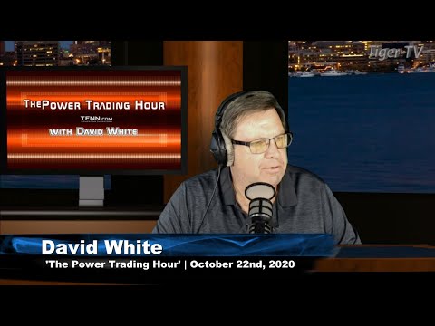 October 22nd, Power Trading Hour with David White on TFNN - 2020