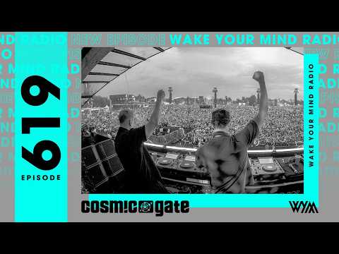 Cosmic Gate: Wake Your Mind Radio 619