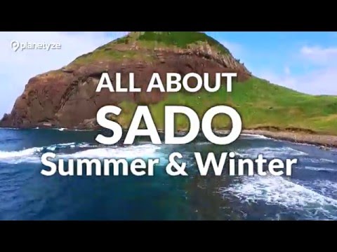 All about Sado Summer&Winter - Must see spots