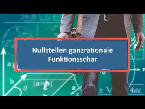 Nullstellen ganzrationale Funktionsschar