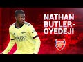 Nathan Butler-Oyedeji - Goals, Assists & Skills - Arsenal U23 (21/22)