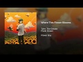Tyler The Creator Where This Flower Blooms Feat Frank Ocean