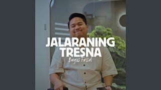 Jalaraning Tresna Jalaraning Tresna