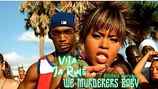 Vita Feat. Ja Rule - We Murderers Baby (Edited Version, completely Re-recorded with clean language)