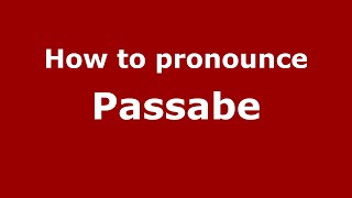 How to pronounce Passabe