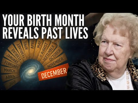 Your Birth Month Reveals How Many Times You Have Reincarnated and Your Past Karma | Dolores Cannon