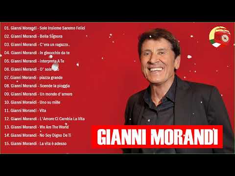 The Best of Gianni Morandi - Gianni Morandi Greatest Hits - Gianni Morandi Album Completo 2022