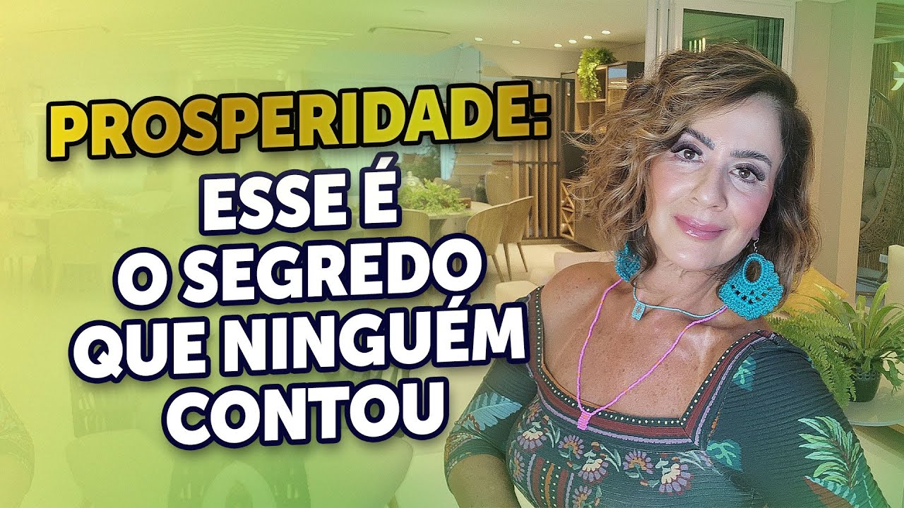 PROSPERIDADE: ESSE É O SEGREDO QUE NINGUÉM CONTOU.