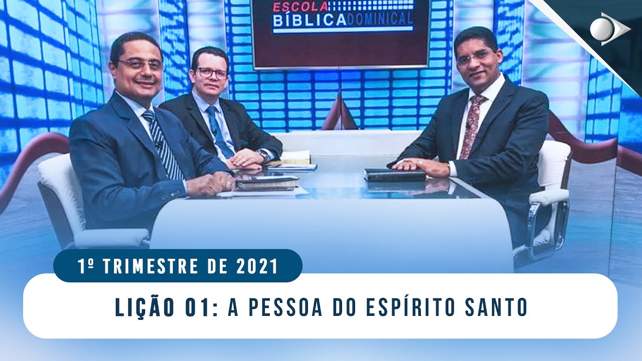 EBD | LIÇÃO 1: "A pessoa do Espírito Santo" - 1° TRIMESTRE 2021