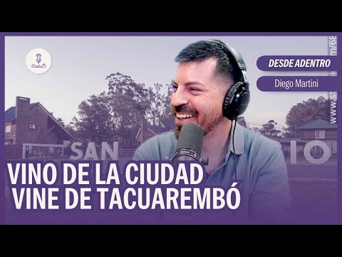 #DesdeAdentro: Vino de la ciudad, vine de Tacuarembó | Diego Martino en #NQP