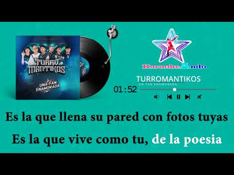 KARAOKEANDO - Turromantikos - Una fan enamorada - Karaoke