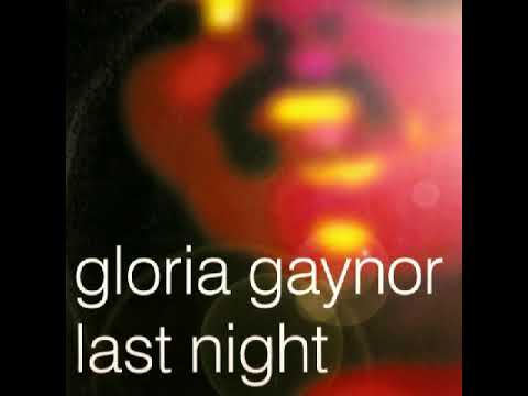 Gloria Gaynor  - The Last Night (Almighty Mix) 2000