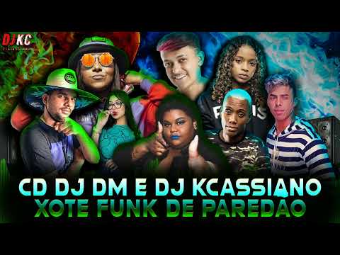 CD #DJKCassiano & DJ DM | XOTE FUNK | Cremosinho, MC Dricka, MC Danny, MC GW,MC Carol, MC Branquinha