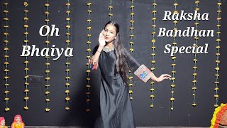 O Bhaiya Raksha Bandhan SongRaksha Bandhan DanceRa