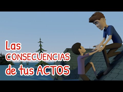 Las CONSECUENCIAS de tus ACTOS