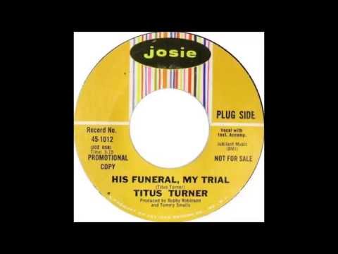 Titus Turner  -  His Funeral, My Trial