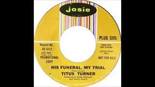 Titus Turner  -  His Funeral, My Trial