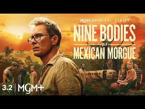 Nine Bodies In A Mexican Morgue MGM Plus Trailer