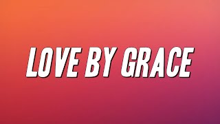 Lara Fabian - Love by Grace (Lyrics)