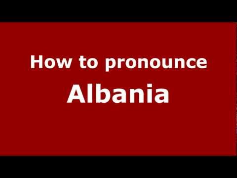 How to pronounce Albania