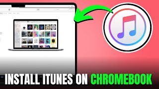 How to install iTunes on Chromebook