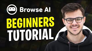 Browse AI Tutorial for Beginners (2025) | How to Extract Data from ANY Website