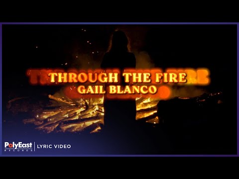 Gail Blanco - Through The Fire (Lyric Video)