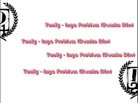 Ton3y - Inga problem (Demko Diss)
