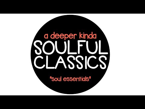 SOUL ESSENTIALS: deep soulful house tracks from the vault