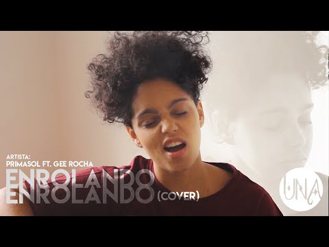 Enrolando, Enrolando - PrimaSol Ft. Gee Rocha [Cover]
