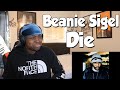 THIS IS GRIMEY!!! Beanie Sigel - Die (REACTION) - KingAhmadTv THIS IS GRIMEY!!! Beanie Sigel - Die (REACTION)