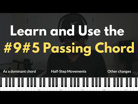How to use the #9#5 Passing Chord in Your Songs