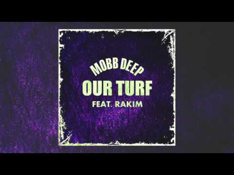 Mobb Deep - Our Turf (Feat. Rakim) (2016)
